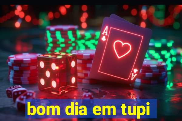 bom dia em tupi